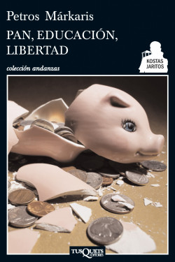 Pan, educación, libertad de Petros Márkaris
