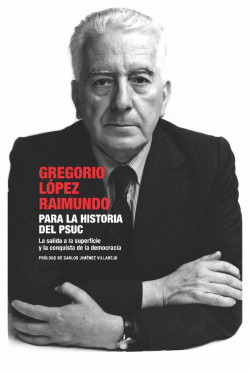 Para la historia del PSUC de Gregorio López Raimundo