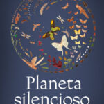Planeta silencioso de Dave Goulson
