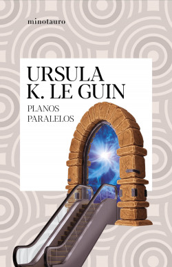 Planos paralelos de Ursula K. Le Guin