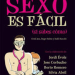 Practicar sexo es fácil (si sabes cómo) de El Terrat