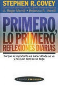 Primero, lo primero. Reflexiones diarias de Stephen R. Covey