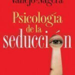 Psicología de la seducción de Alejandra Vallejo-Nágera