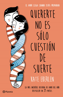 Quererte no es sólo cuestión de suerte de Kate Eberlen