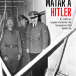 Queríamos matar a Hitler de Philipp Freiherr Von Boeselager