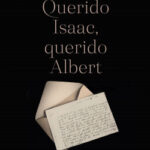 Querido Isaac, querido Albert de José Manuel Sánchez Ron