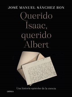 Querido Isaac, querido Albert de José Manuel Sánchez Ron