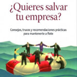 ¿Quieres salvar tu empresa? de Eduardo Navarro Zamora