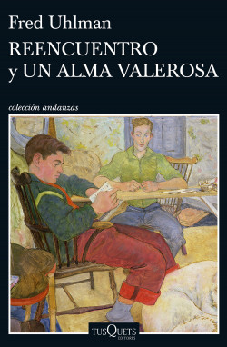 Reencuentro y Un alma valerosa de Fred Uhlman