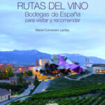 Rutas del vino. Bodegas de España para visitar y recomendar. de Manel Colmenero Larriba