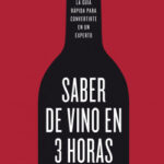 Saber de vino en tres horas de Federico Oldenburg