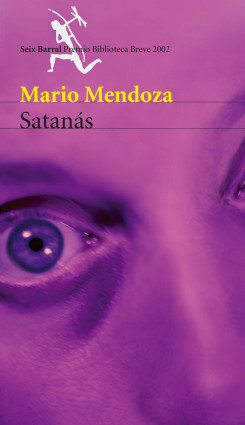 Satanás de Mario MendozaMario Mendoza