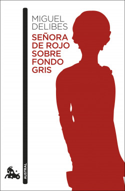 Señora de rojo sobre fondo gris de Miguel DelibesMiguel Delibes
