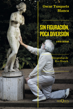 Sin figuración, poca diversión de Oscar Tusquets