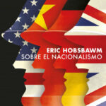 Sobre el nacionalismo de Eric Hobsbawm
