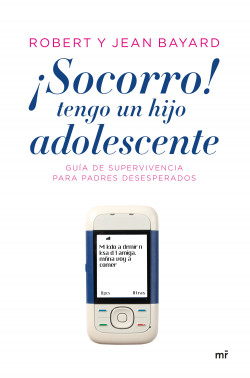 ¡Socorro!, tengo un hijo adolescente de