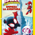 Spidey y su superequipo. Empieza la aventura de Marvel