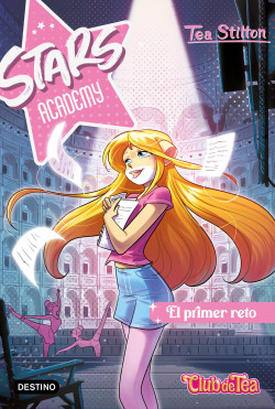 Stars Academy 1. El primer reto de Tea Stilton