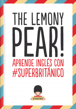 The Lemony Pear! de Superbritánico