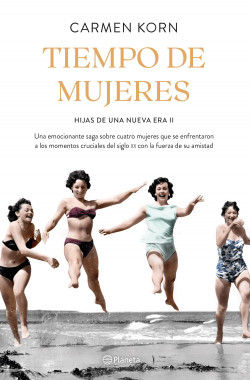 Tiempo de mujeres (Saga Hijas de una nueva era 2) de Carmen Korn