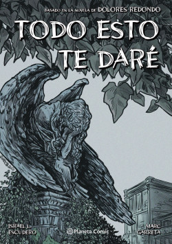 Todo esto te daré (novela gráfica) de I. L. EscuderoMarc GarretaDolores Redondo