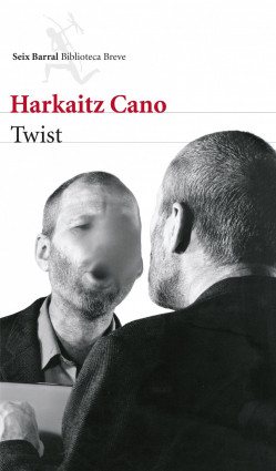 Twist de Harkaitz CanoHarkaitz Cano