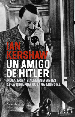 Un amigo de Hitler de Ian Kershaw