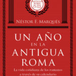 Un año en la antigua Roma de Néstor F. Marqués
