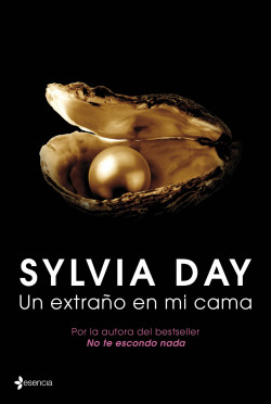 Un extraño en mi cama de Sylvia DaySylvia Day