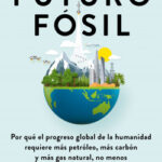 Un futuro fósil de Alex Epstein