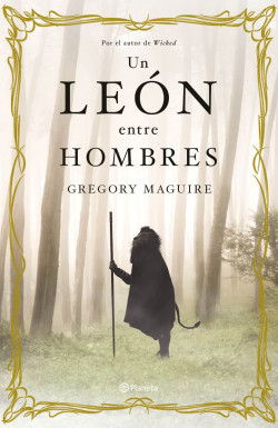 Un león entre hombres de Gregory MaguireGregory Maguire