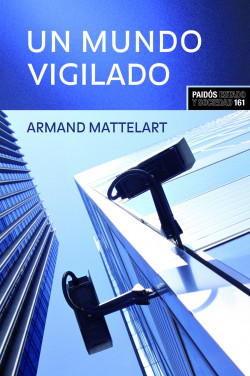 Un mundo vigilado de Armand Mattelart