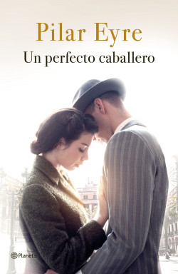 Un perfecto caballero de Pilar EyrePilar Eyre