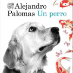 Un perro de Alejandro PalomasAlejandro Palomas