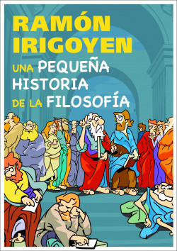 Una pequeña historia de la filosofía de Ramón Irigoyen