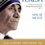 Ven, sé mi luz de Madre Teresa
