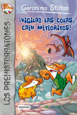 ¡Vigilad las colas, caen meteoritos! de Geronimo Stilton