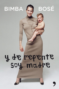 Y de repente soy madre de
