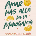 Amar más allá de la monogamia de Lídia Manot
