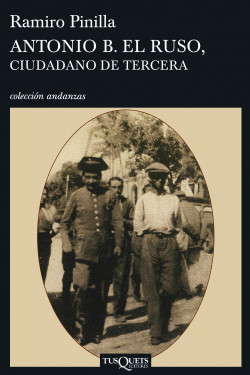 Antonio B. el Ruso, ciudadano de tercera de Ramiro PinillaRamiro Pinilla