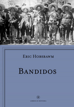 Bandidos de Eric Hobsbawm