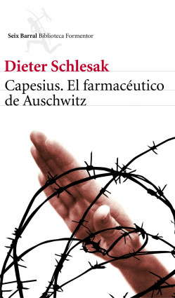 Capesius, el farmacéutico de Auschwitz de Dieter SchlesakDieter Schlesak