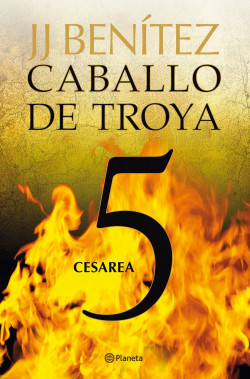 Cesarea. Caballo de Troya 5 de J. J. BenítezJ. J. Benítez