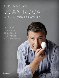 Cocina con Joan Roca a baja temperatura de Salvador BruguésJoan Roca