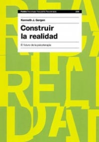 Construir la realidad de Kenneth J. Gergen