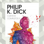 Cuentos completos nº 03/05 de Philip K. Dick