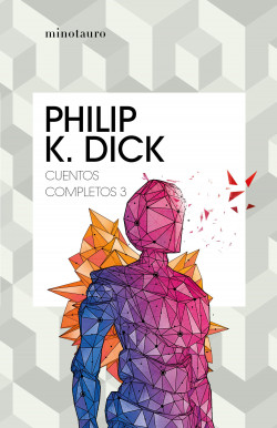 Cuentos completos nº 03/05 de Philip K. Dick