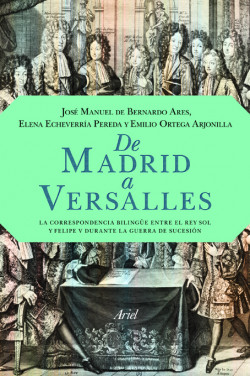 De Madrid a Versalles de Elena Echeverría PeredaEmilio Ortega Arjonilla