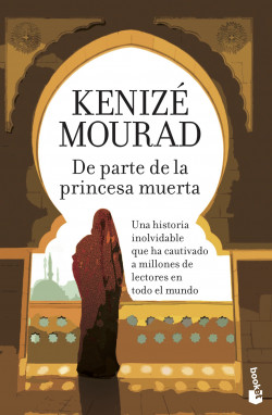 De parte de la princesa muerta de Kenizé MouradKenizé Mourad