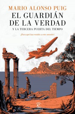 El guardián de la verdad y la tercera puerta del tiempo de Mario Alonso Puig